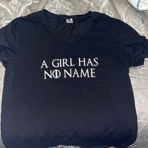“A girl has no name “ - Game Of Thrones T-Shirt